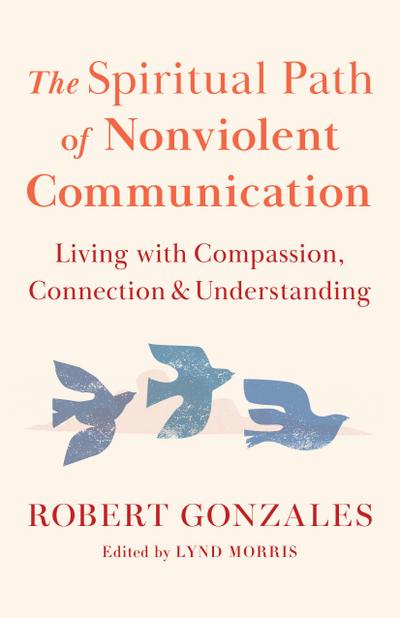 The Spiritual Path of Nonviolent Communication