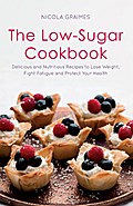 The Low-Sugar Cookbook