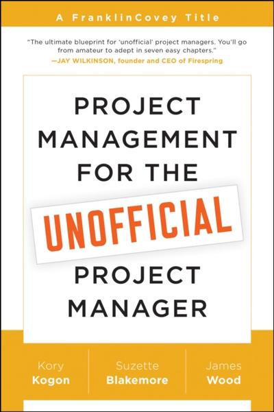 Project Management for the Unofficial Project Manager