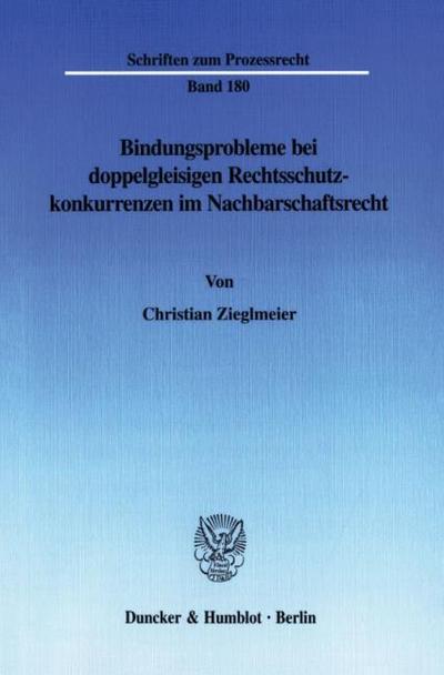 Bindungsprobleme bei doppelgleisigen Rechtsschutzkonkurrenzen im Nachbarschaftsrecht.
