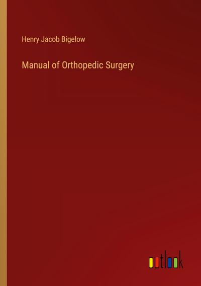 Manual of Orthopedic Surgery