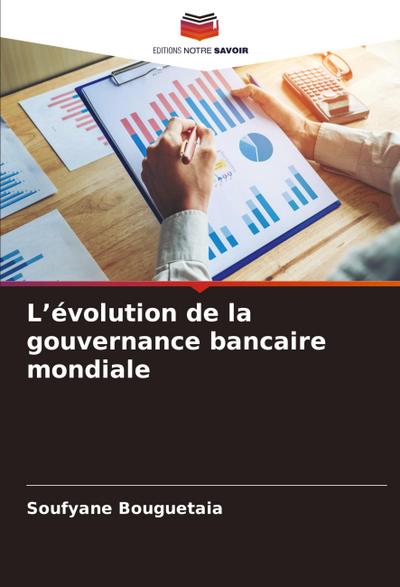 L’évolution de la gouvernance bancaire mondiale