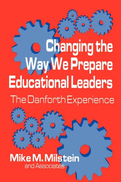 Changing the Way We Prepare Educational Leaders