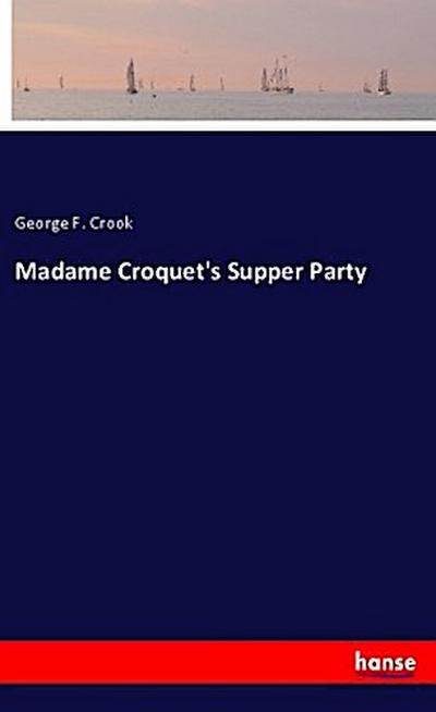 Madame Croquet’s Supper Party