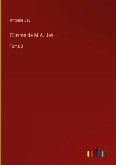 ¿uvres de M.A. Jay