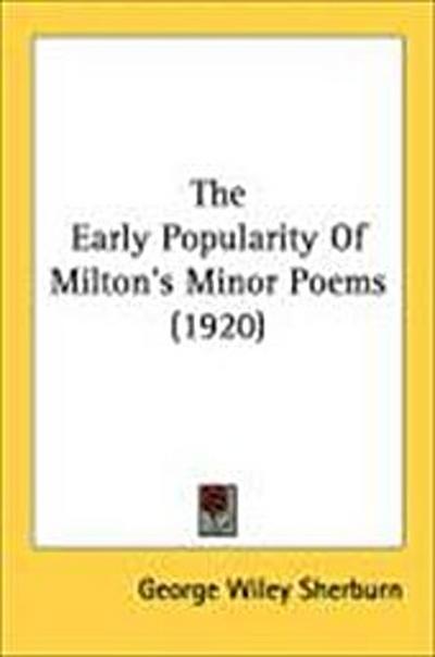 The Early Popularity Of Milton’s Minor Poems (1920)
