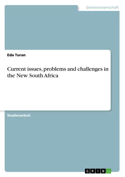 Current issues, problems and challenges in the New South Africa