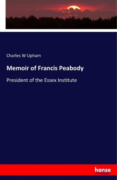 Memoir of Francis Peabody