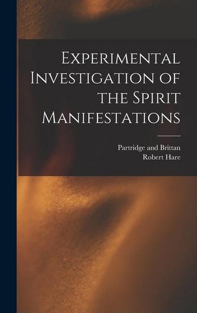 Experimental Investigation of the Spirit Manifestations
