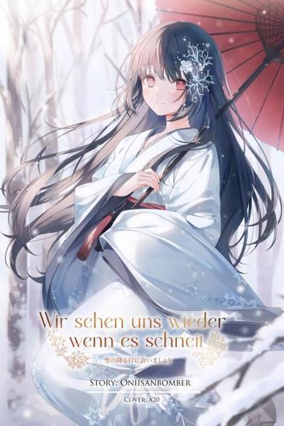 Wir sehen uns wieder, wenn es schneit