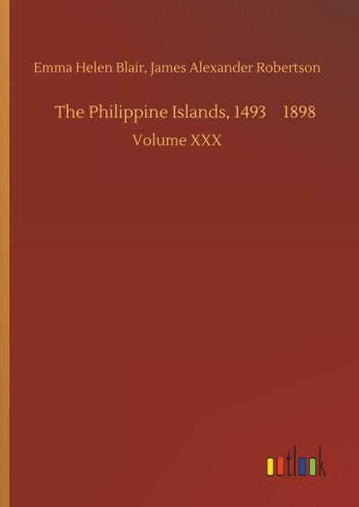 The Philippine Islands, 14931898