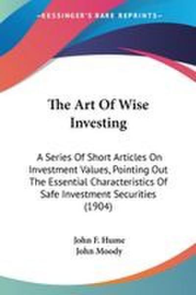 The Art Of Wise Investing
