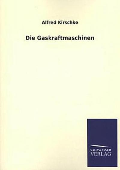 Die Gaskraftmaschinen