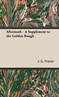 Aftermath - A Supplement to the Golden Bough