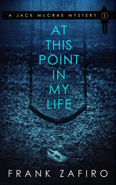 At This Point in My Life (Jack McCrae Mystery, #1)