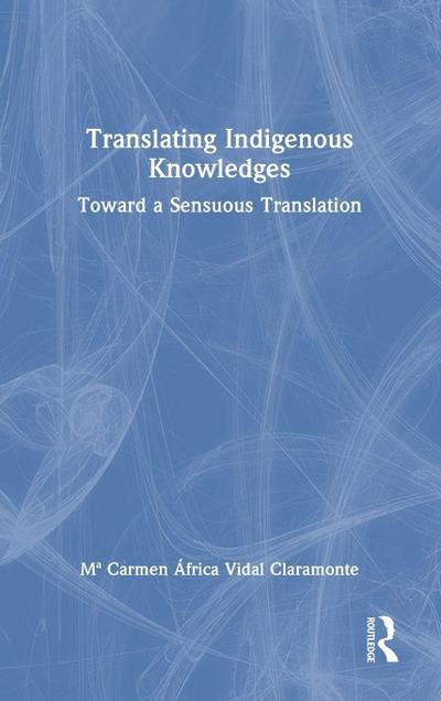 Translating Indigenous Knowledges