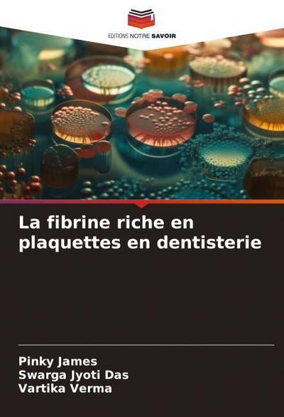 La fibrine riche en plaquettes en dentisterie