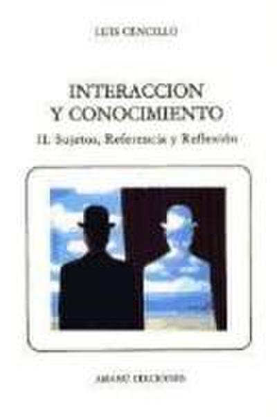 Cencillo Ramírez, L: Sujetos, referencia y reflexión