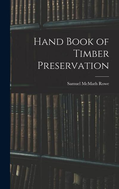 Hand Book of Timber Preservation