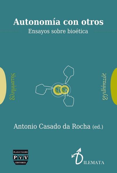 Autonomía con otros : ensayos de bioética
