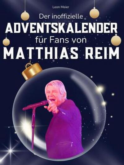 Der inoffizielle Adventskalender für Fans von Matthias Reim