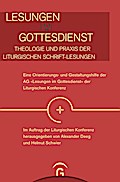 Lesungen im Gottesdienst - Theologie und Praxis der liturgischen Schrift-Lesungen
