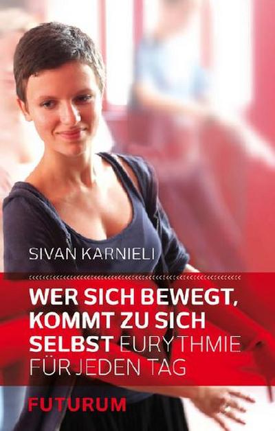 Wer sich bewegt, kommt zu sich selbst 