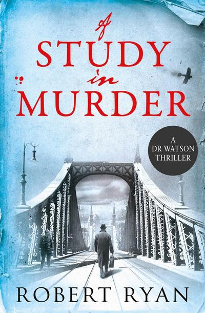 A Study in Murder, Volume 3: A Doctor Watson Thriller