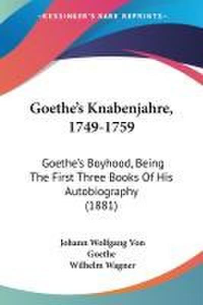 Goethe’s Knabenjahre, 1749-1759