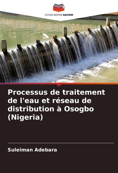 Processus de traitement de l’eau et réseau de distribution à Osogbo (Nigeria)