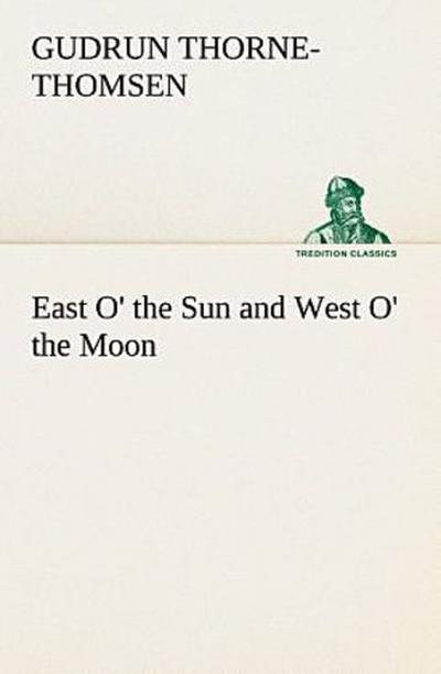 East O’ the Sun and West O’ the Moon