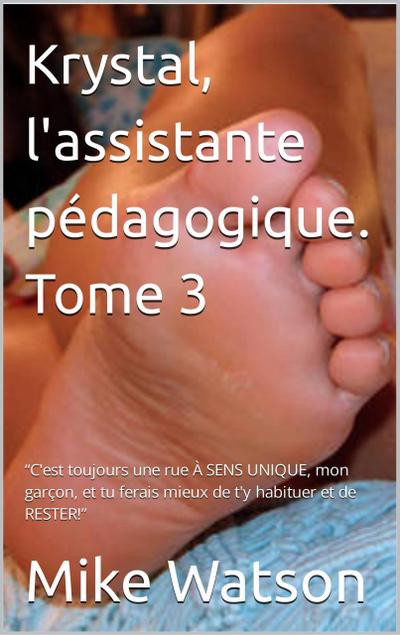 Krystal, l’assistante pédagogique. Tome 3