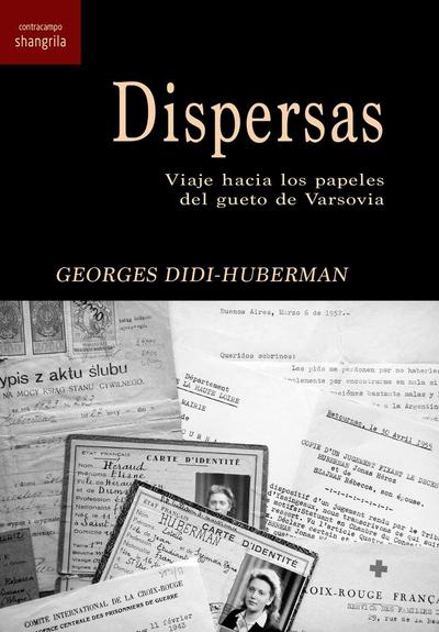 Dispersas : viaje hacia los papeles del gueto de Varsovia