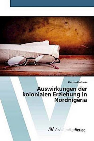 Auswirkungen der kolonialen Erziehung in Nordnigeria