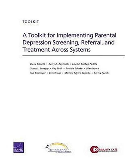 A Toolkit for Implementing Parental Depression Screening, Referral, and Treatment Across Systems
