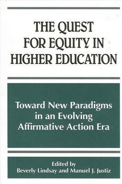The Quest for Equity in Higher Education: Toward New Paradigms in an Evolving Affirmative Action Era