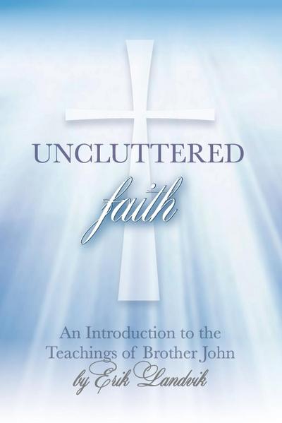 UNCLUTTERED FAITH