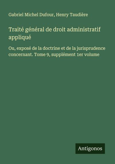 Traité général de droit administratif appliqué