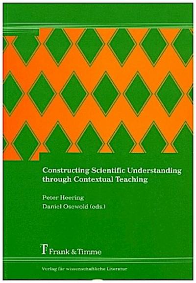 Constructing Scientific Understanding through Contextual Teaching