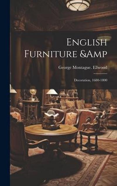 English Furniture & Decoration, 1680-1800