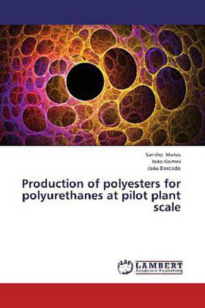 Production of polyesters for polyurethanes at pilot plant scale