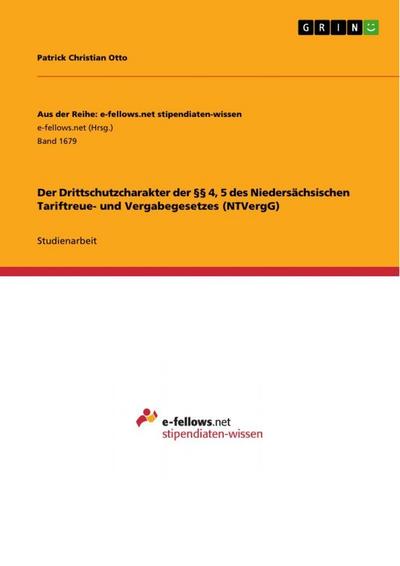 Der Drittschutzcharakter der §§ 4, 5 des Niedersächsischen Tariftreue- und Vergabegesetzes (NTVergG)