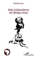 Aide et dépendance de l’Afrique noire