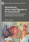 Remembering African Labor Migration to the Second World