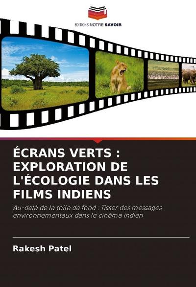 ÉCRANS VERTS : EXPLORATION DE L’ÉCOLOGIE DANS LES FILMS INDIENS
