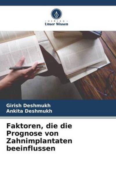 Faktoren, die die Prognose von Zahnimplantaten beeinflussen