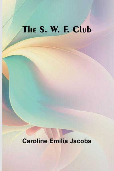 The S. W. F. Club