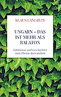 UNGARN - das ist mehr als Balaton