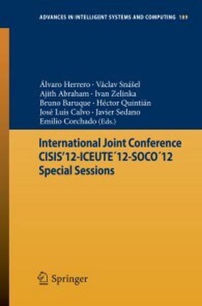 International Joint Conference CISIS’12-ICEUTE’12-SOCO’12 Special Sessions
