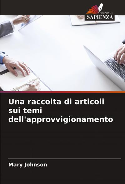 Una raccolta di articoli sui temi dell’approvvigionamento